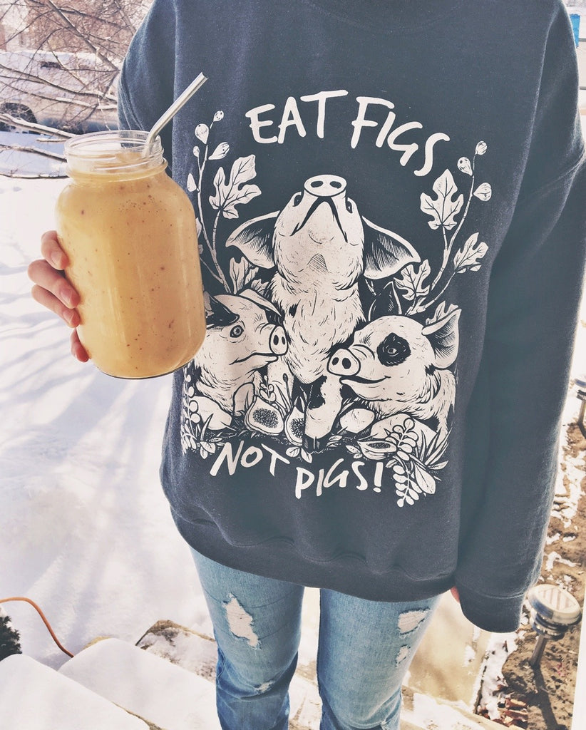 Eat Figs Not Pigs Crewneck